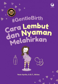 Image of # GENTLE BIRTH CARA LEMBUT DAN NYAMAN MELAHIRKAN