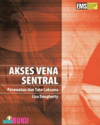 Image of AKSES VENA SENTRAL : PERAWATAN DAN TATA LAKSANA