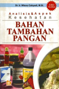 Image of ANALISIS DAN ASPEK KESEHATAN BAHAN TAMBAHAN PANGAN EDISI 2