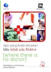 APA YANG ANDA KERJAKAN BILA TIDAK ADA DOKTER