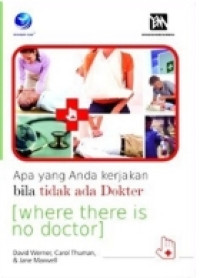 Image of APA YANG ANDA KERJAKAN BILA TIDAK ADA DOKTER