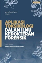 APLIKASI TOKSIOLOGI DALAM ILMU KEDOKTERAN FORENSIK