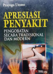 APRESIASI PENYAKIT PENGOBATAN ECARA TRADISONAL DAN MODERN