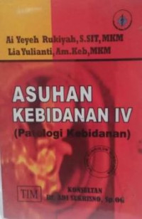 Image of ASUHAN KEBIDANAN  IV (PATOLOGI KEBIDANAN)