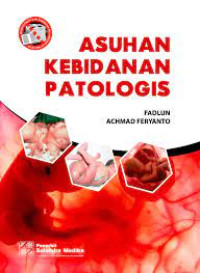 Image of ASUHAN KEBIDANAN PATOLOGIS