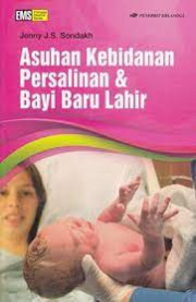 ASUHAN KEBIDANAN PERSALINAN DAN BAYI BARU LAHIR