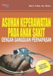 ASUHAN KEPERAWATAN PADA ANAK DENGAN GANGGUAN PERNAPASAN