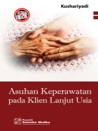 Image of ASUHAN KEPETAWAYAN PADA KLIEN LANJUT USIA
