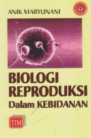 BIOLOGI REPRODUKSI DALAM KEBIDANAN