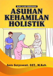 BUKU AJAR KEBIDANAN ASUHAN KEHAMILAN HOLISTIK