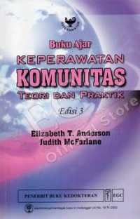 Image of BUKU AJAR KEPERAWATAN KOMUNITAS : TEORI DAN PRAKTIK EDISI 3