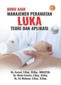 Image of BUKU AJAR MANAJEMEN PERAWATAN LUKA TEORI DAN APLIKASI