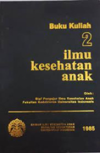 Image of BUKU KULIAH ILMU KESEHATAN ANAK 2