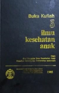 Image of BUKU KULIAH ILMU KESEHATAN ANAK 3
