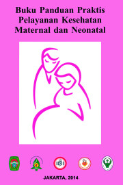 BUKU PANDUAN PRAKTIS PELAYANAN KESEHATAN MATERNAL DAN NEONATAL