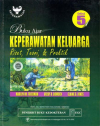 Image of BULU AJAR KEPERAWATAN KELUARGA : RISET, TEORI & PRAKTIK EDISI 5