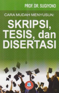Image of CARA MUDAH MENYUSUN SKRIPSI, TESIS, DAN DISERTASI