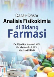 DASAR-DASAR ANALISIS FISIKOKIMIA DI BIDANG FARMASI