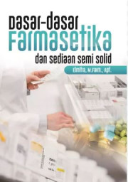 DASAR-DASAR FARMASETIKA DAN SEDIAAN SEMI SOLID
