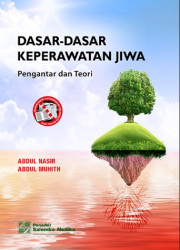 DASAR-DASAR KEPERAWATAN JIWA : PENGANTAR DAN TEORI