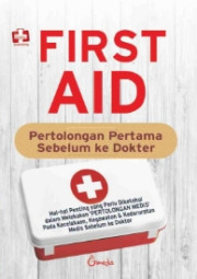 FIRST AID PERTOLONGAN PERTAMA SEBELUM KE DOKTER