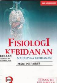 Image of FISIOLOGI KEBIDANAN: UNTUK MAHASISWA KEBIDANAN