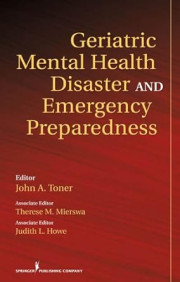 GERIATRIC MENTAL HEALTH DISASTER AND EMERGENCY PREPAREDNESS