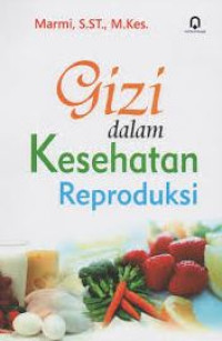 Image of GIZI DALAM KESEHATAN REPRODUKSI