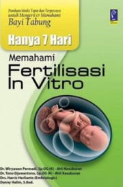 HANYA 7 HARI MEMAHAMI FERTILISASI IN VIRTO