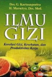 ILMU GIZI KORELASI GIZI, KESEHATAN, DAN PRODUKTIVITAS KERJA