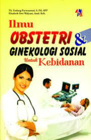 ILMU OBSTETRI DAN GINEKOLOGI SOSIAL UNTUK KEBIDANAN