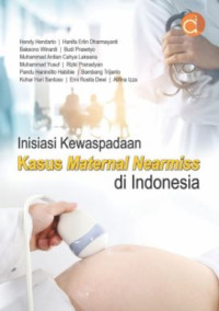 Image of INISIASI KEWASPADAAN KASUS MATERNAL NEARMISS DI INDONESIA