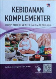 KEBIDANAN KOMPLEMENTER: TERAPI KOMPLEMENTER DALAM KEBIDANAN