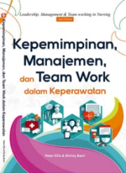 KEPEMIMPINAN, MANAJEMEN, DAN TEAMWORK DALAM KEPERAWATAN