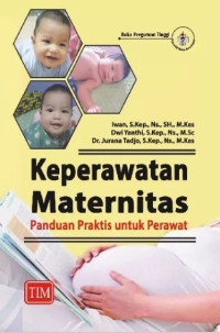 Image of KEPERAWATAN MATERNITAS PANDUAN PRAKTIS UNTUK PERAWAT