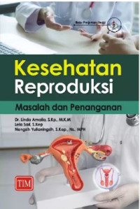 Image of KESEHATAN REPRODUKSI MASALAH DAN PENANGANAN