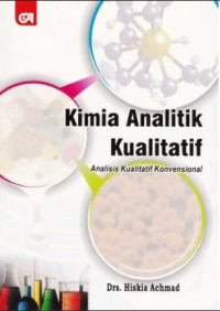 Image of KIMIA ANALITIK KUALITATIF : ANALISIS KUALITATIF KONVENSIONAL