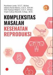 KOMPLEKSITAS MASALAH KESEHATAN REPRODUKSI