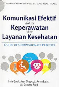 Image of KOMUNIKASI EFEKTIF DALAM KEPERAWATAN DAN LAYANAN KESEHATAN