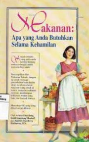 MAKANAN: APA YANG ANDA BUTUHKAN SELAMA KEHAMILAN