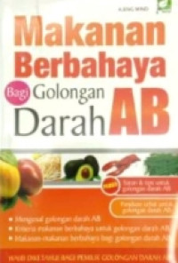 Image of MAKANAN BERBAHAYA BAGI GOLONGAN DARAH AB