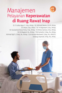 Image of MANAJEMEN PELAYANAN KEPERAWATAN DI RUANG RAWAT INAP