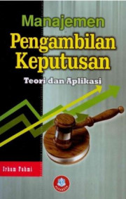 MANAJEMEN PENGAMBILAN KEPUTUSAN TEORI DAN APLIKASI