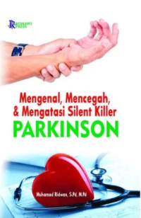 Image of MENGENAL, MENCEGAH, MENGATASI SILENT KILLER PARKINSON