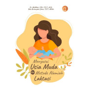 MENYUSUI USIA MUDA DAN METODE ALAMIAH LAKTASI