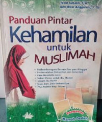 Image of PANDUAN PINTAR KEHAMILAN UNTUK MUSLIMAH