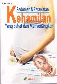 Image of PEDOMAN DAN PERAWATAN KEHAMILAN YANG SEHAT DAN MENYENANGKAN