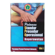 PEDOMAN STANDAR PROSEDUR OPERASIONAL KEPERAWATAN EDISI 1