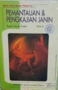 Image of PEMANTAUAN DAN PENGKAJIAN JANIN EDISI 4