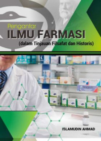 Image of PENGANTAR ILMU FARMASI (DALAM TINJAUAN FILSAFAT DAN HISTORIS)